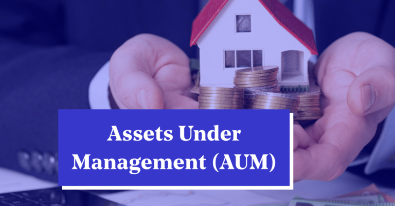 What Is Asset Under Management (AUM)?
